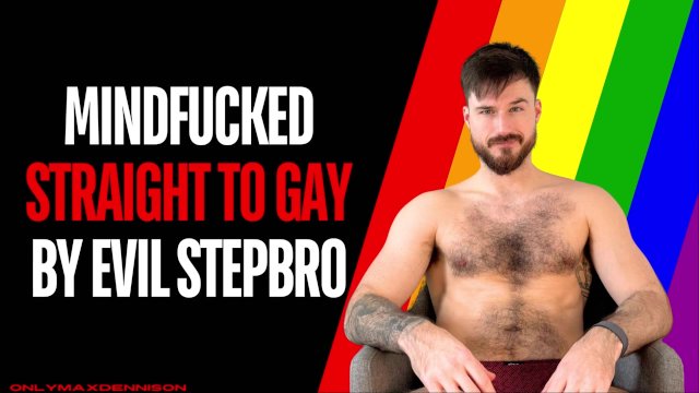 Mindfucked Straight to gay..
